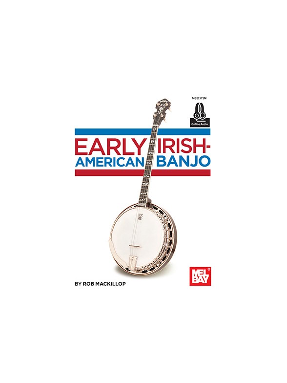 Rob MacKillop: Early Irish-American Banjo (Book/Online Audio)