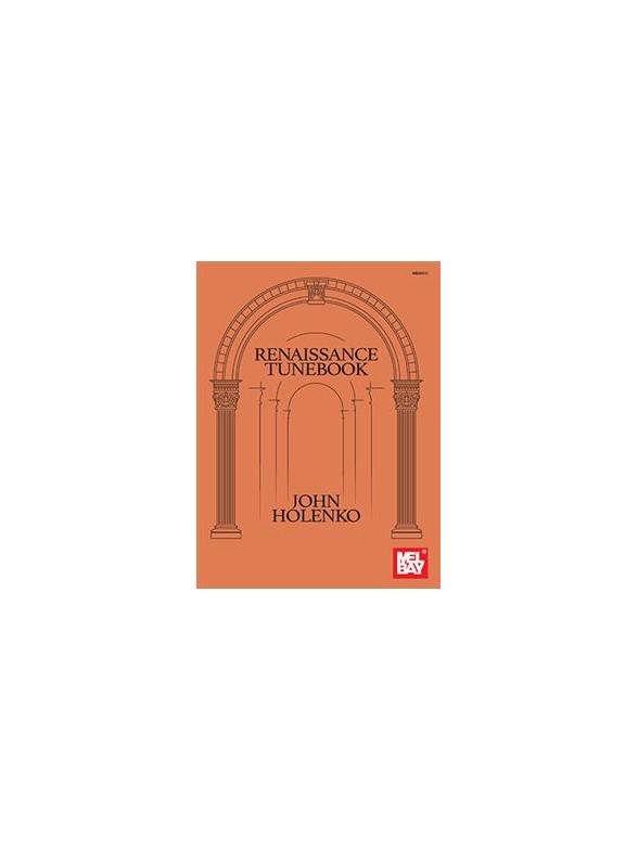 John Holenko: Renaissance Tunebook