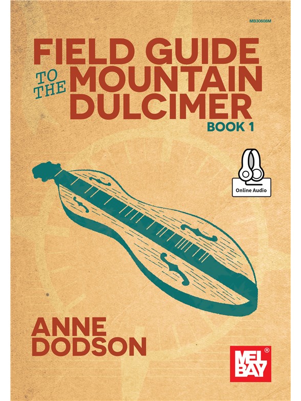 Anne Dodson: Field Guide To The Mountain Dulcimer, Book 1
