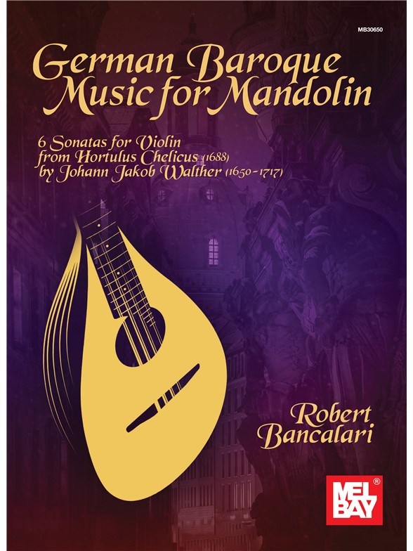 Robert Bancalari: German Baroque Music For Mandolin