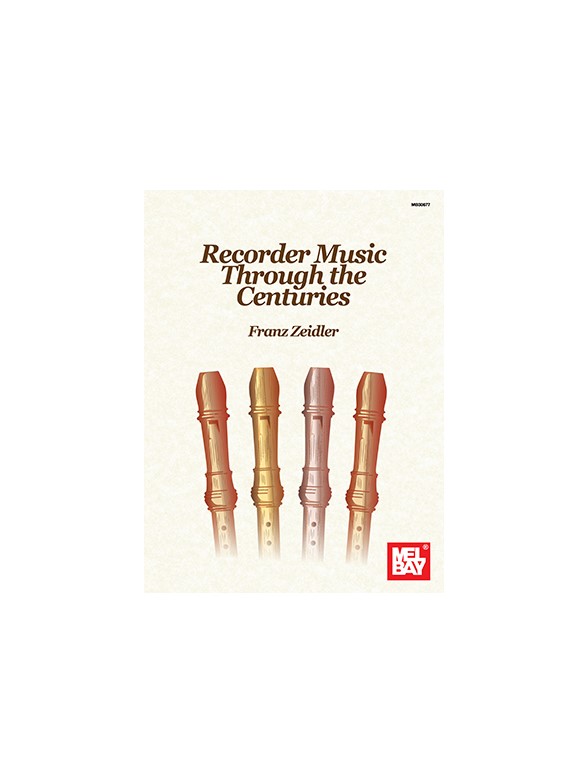 Recorder Music Through The Centuries