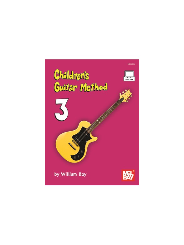 William Bay: Children's Guitar Method Volume 3 (Book/Online Video)