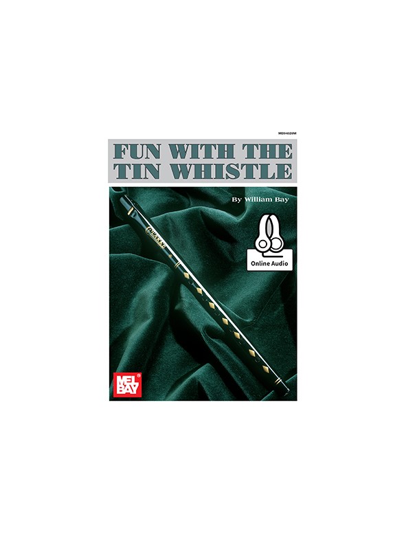 William Bay: Fun With The Tin Whistle (Book/Online Audio)