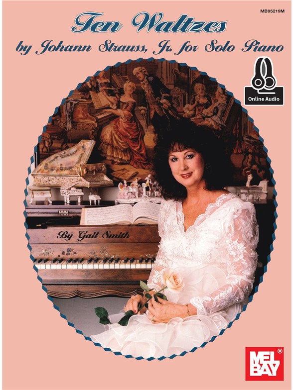 Gail Smith: Ten Waltzes By Johann Strauss, Jr.