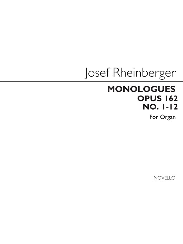 Josef Rheinberger: Twelve Monologues For Organ Op.162