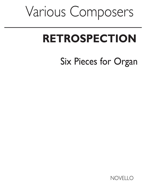 Retrospection-Six Pieces For Organ