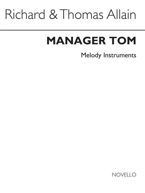 Richard Allain: Manger Tom (Melody Instruments)
