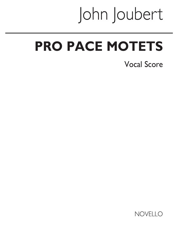 John Joubert: Pro Pace Motets for Double Choir