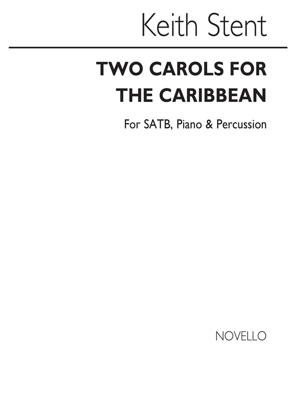 Stent: Two Carols For The Caribbean (Vocal Score)