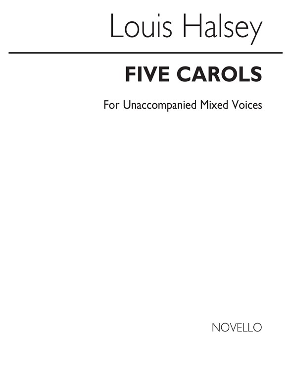 Halsey: Five Carols for SATB Chorus