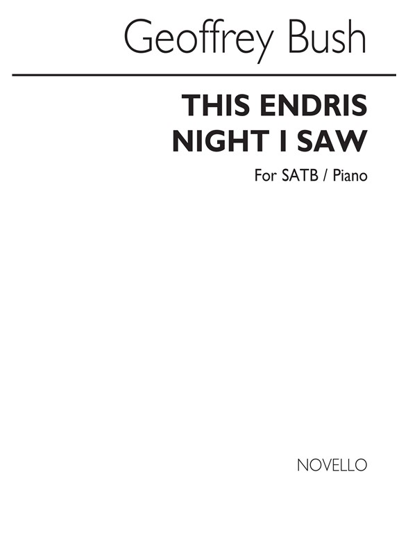 Geoffrey Bush: This Endris Night I Saw (SATB/Piano)