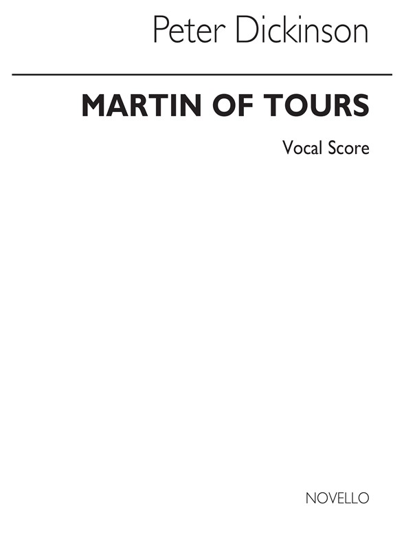 Peter Dickinson: Martin Of Tours (Vocal Score)
