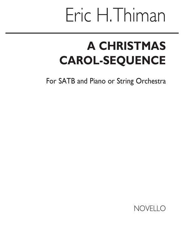 Thiman: A Christmas Carol Sequence for SATB Chorus with Piano acc.