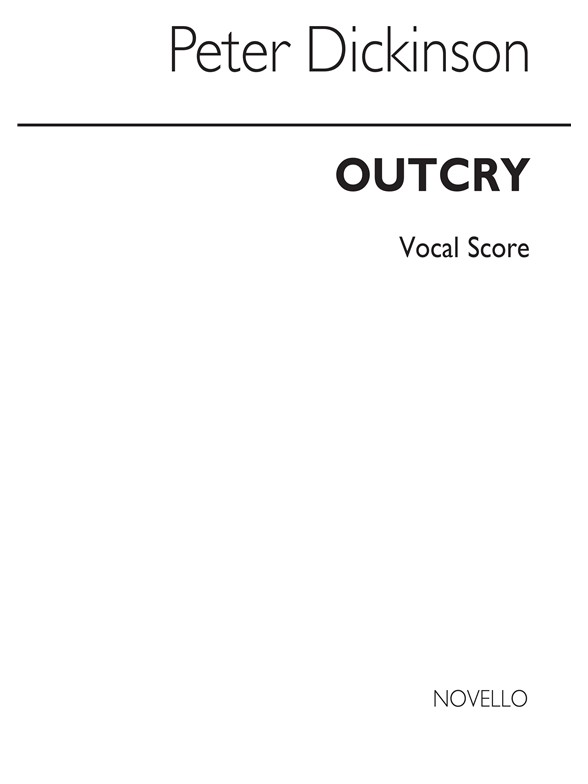 Peter Dickinson: Outcry (Vocal Score)