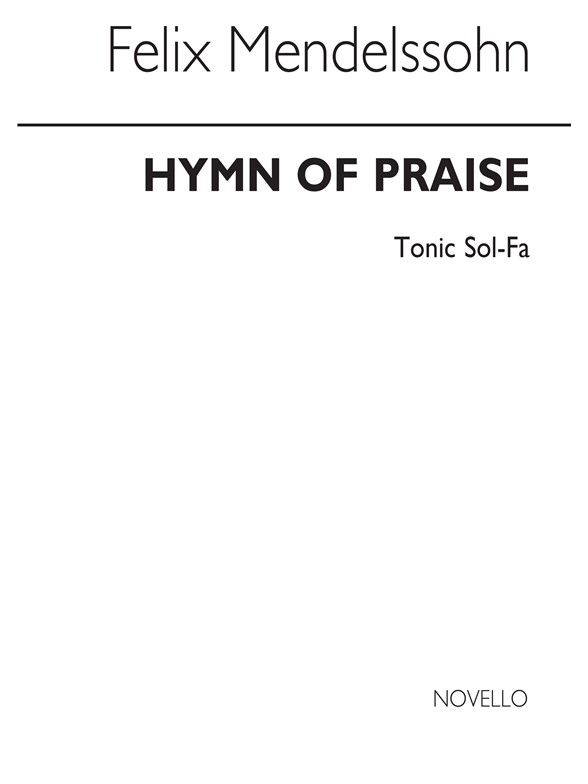 Felix Mendelssohn: Hymn Of Praise (Vocal Score)-(Novello Tonic Sol-Fa)