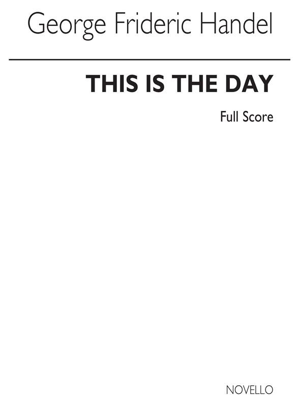 G.F. Handel: This Is The Day (Ed. Burrows) Full Score
