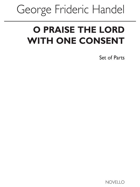 HANDEL GEORGE FRIDERIC O PRAISE THE LORD (BEEKS) CHAM ENSEMBLE PARTS