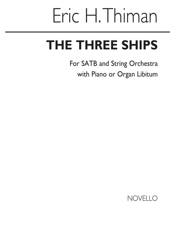 Thiman: The Three Ships (Christmas Rhapsody) for SATB Chorus with Piano acc.