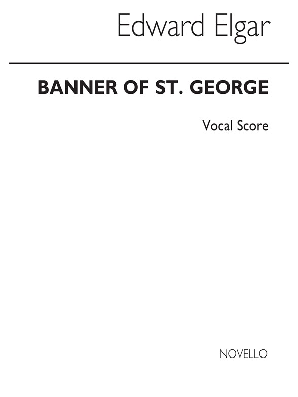 Elgar, E Banner Of St.George Vocal Score