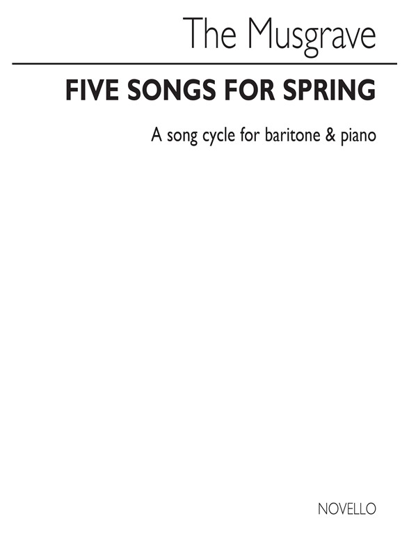 MUSGRAVE THEA FIVE SONGS FOR SPRING BARITONE VOICE & PIANO ACCOMP