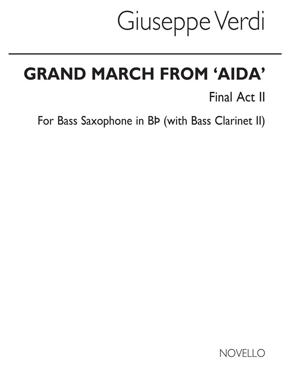 Giuseppe Verdi: Grand March From 'Aida' (Bass Sax)