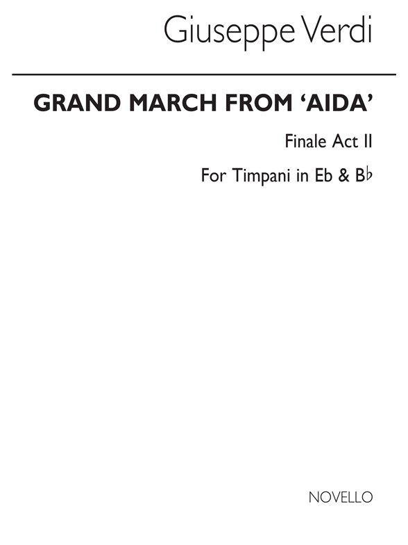 Giuseppe Verdi: Grand March From 'Aida' (Timp)