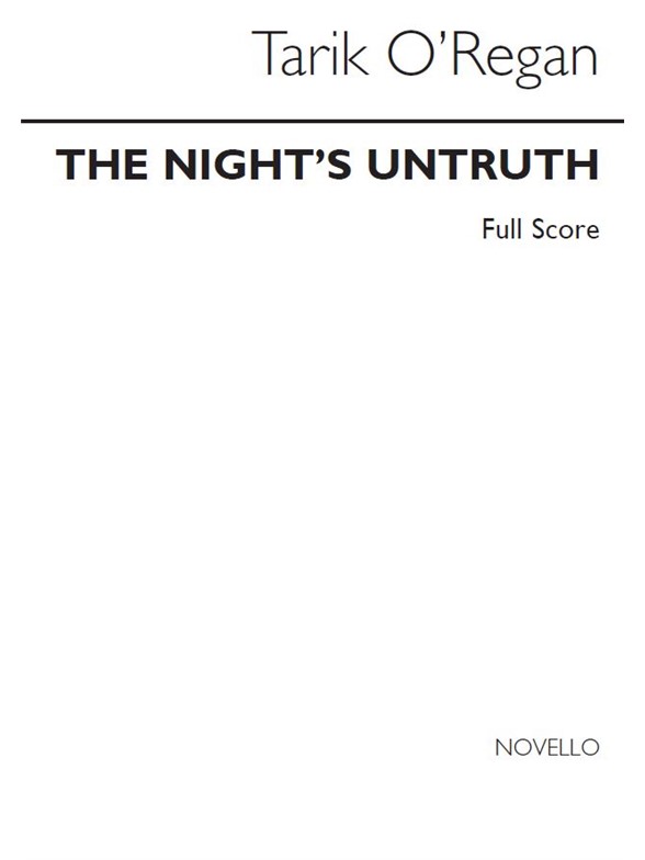 Tarik O’Regan: The Night's Untruth (Full Score)