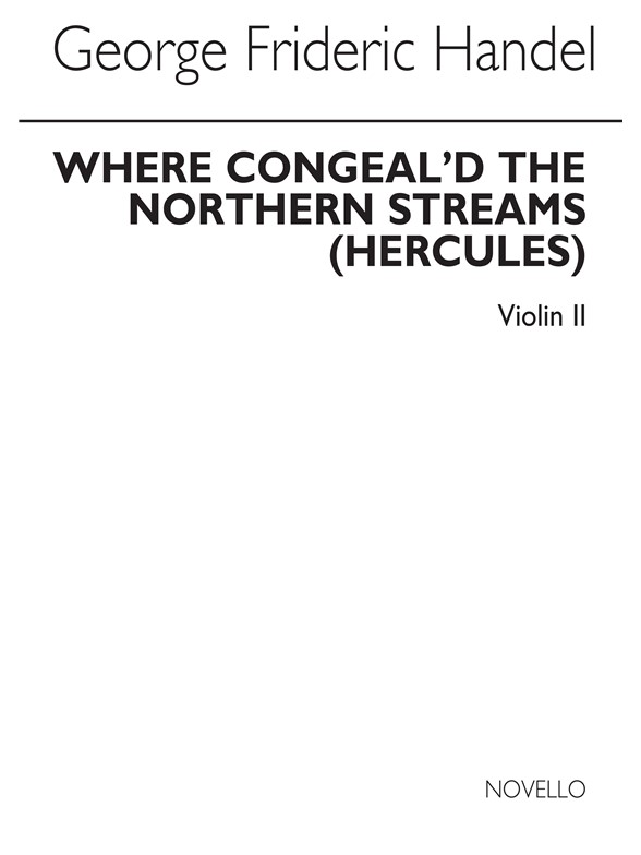 G.F. Handel: Where Congeal'd The Northern Streams (Violin 2)