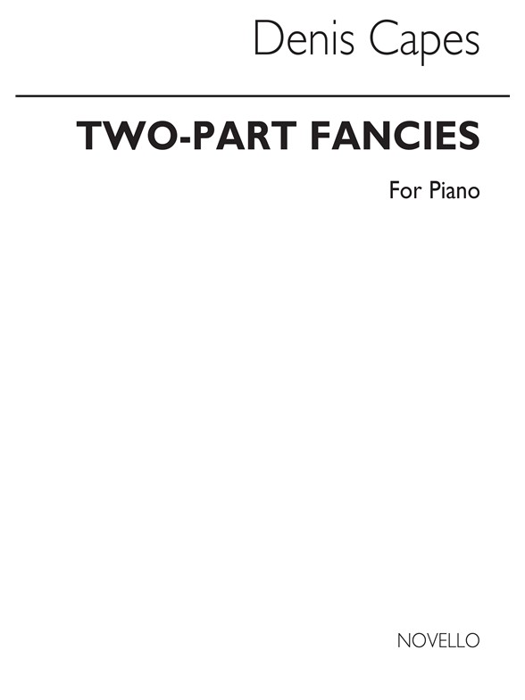 Denis Capes: Two Part Fancies for Piano solo