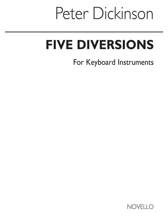 Peter Dickinson: Five Diversions for Piano
