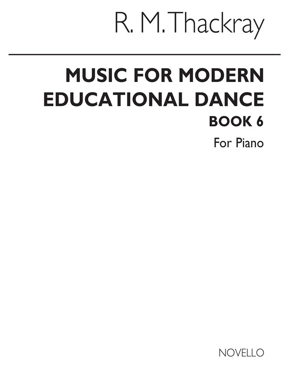 Thackray: Music For Modern Educational Dance, Book 6 for Piano