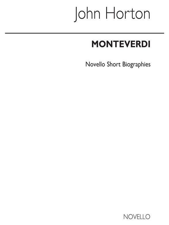 Horton: Monteverdi Biography