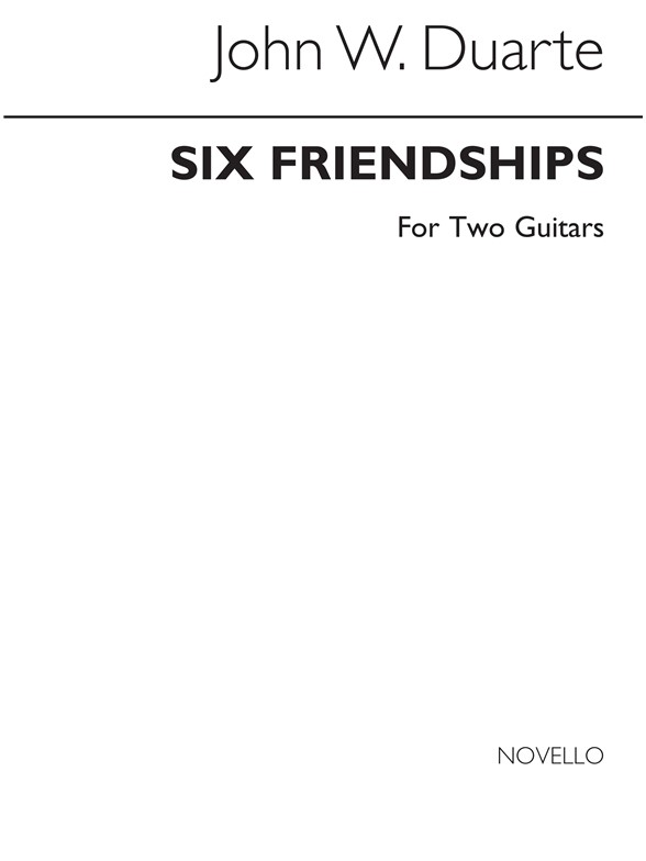 Duarte: Six Friendships For Two Guitars