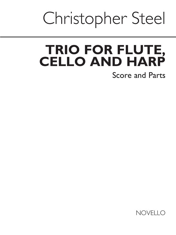 Christopher Steel: Trio For Flute, Cello And Harp Score And Parts