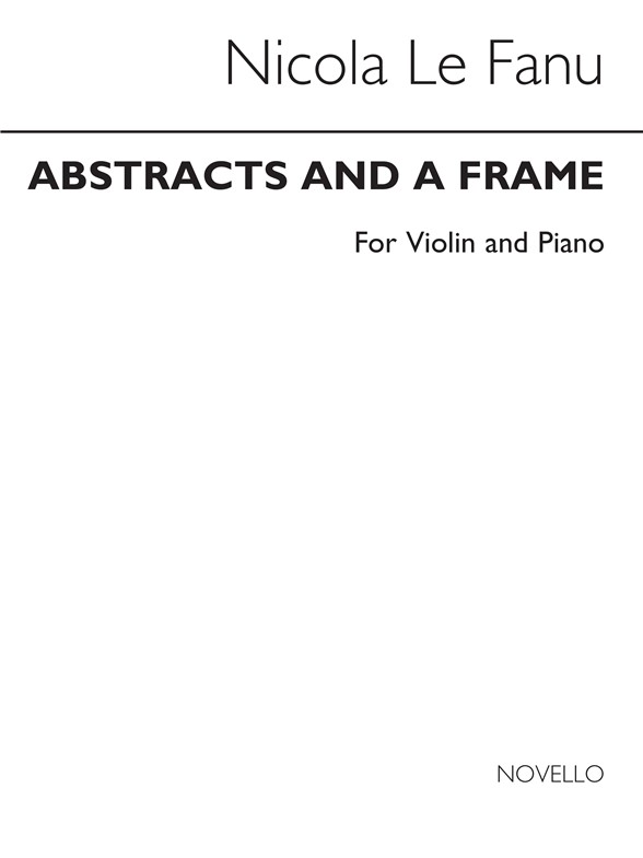 Lefanu: Abstracts And A Frame for Violin and Piano