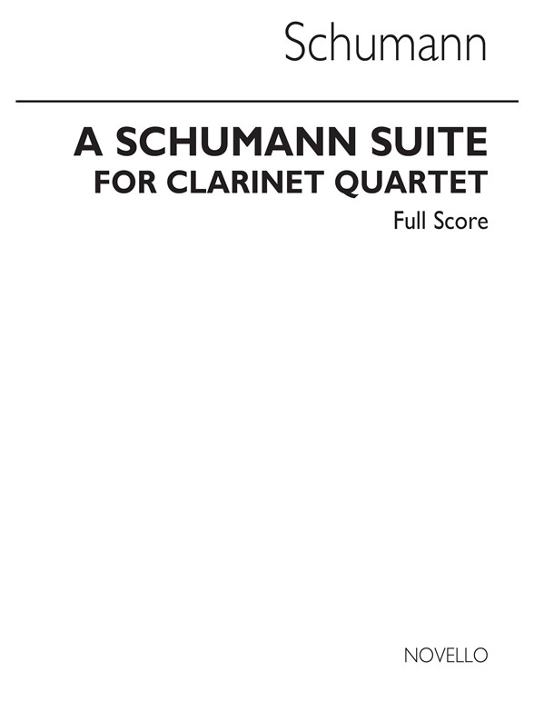 Schumann Schumann Suite 4 Clarinets Score