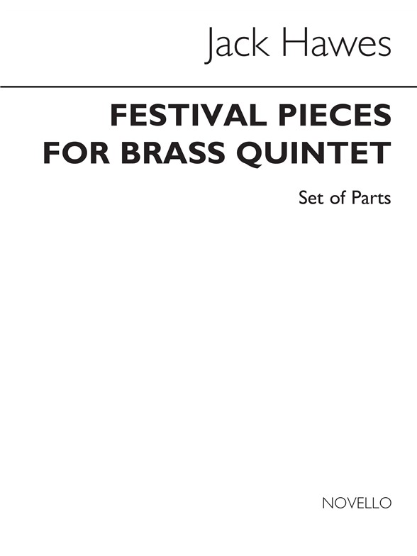 Jack Hawes: Festival Pieces for Brass Quintet (Parts)