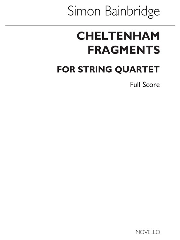 Simon Bainbridge: Cheltenham Fragments String Quartet