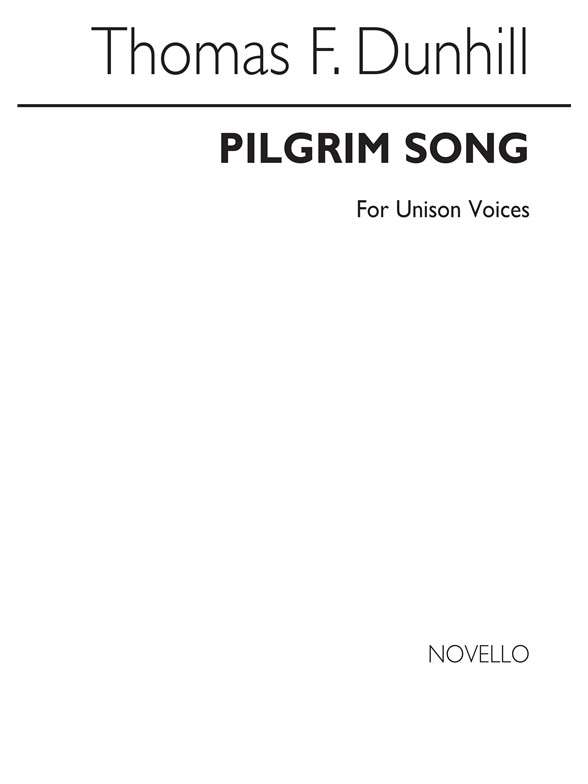 Dunhill: Pilgrim Song for Unison Voices