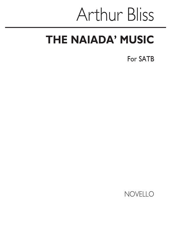 Bliss: Naiad's Music for SATB Chorus