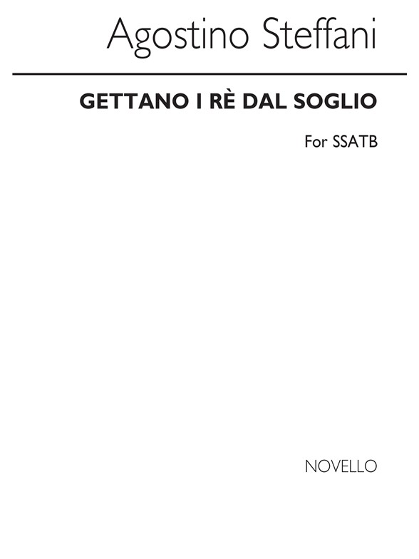 Steffani Gettano I Re Dal Soglio Ssatb
