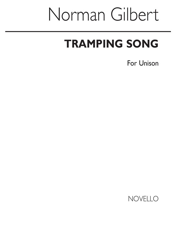 Gilbert (and Sullivan): Tramping Song for Unison Voices