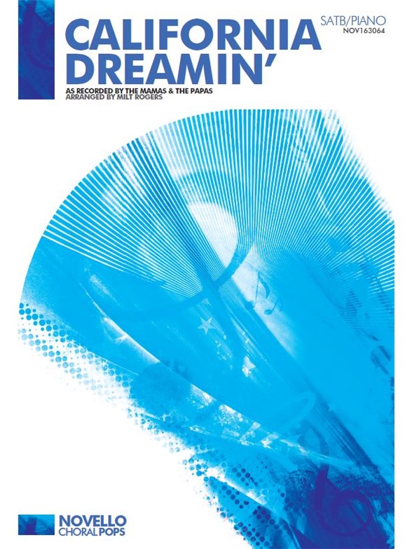The Mamas And The Papas: California Dreamin' (SATB arr. Rogers)