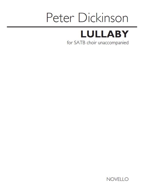 Peter Dickinson: Lullaby (SATB)