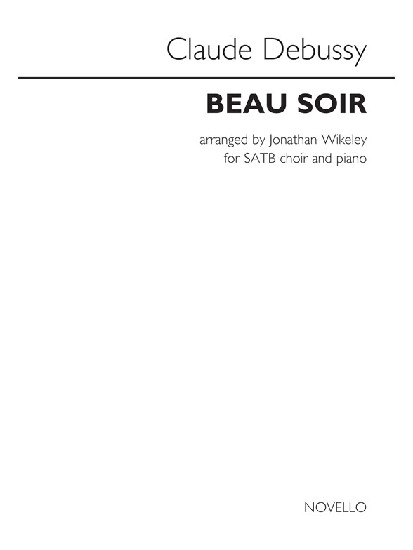 Claude Debussy: Beau Soir (arr. Wikeley)