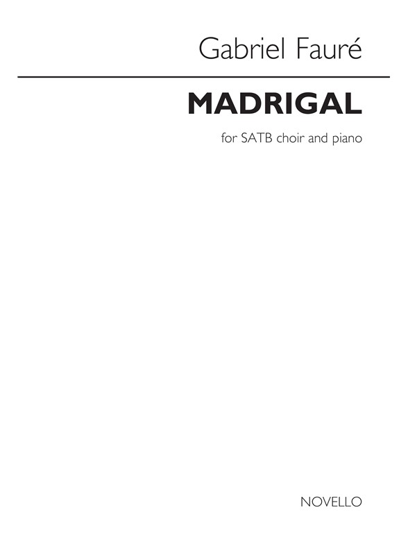 Gabriel Fauré: Madrigal