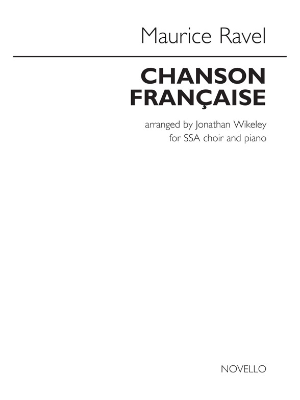 Maurice Ravel: Chanson Française (arr. Wikeley)