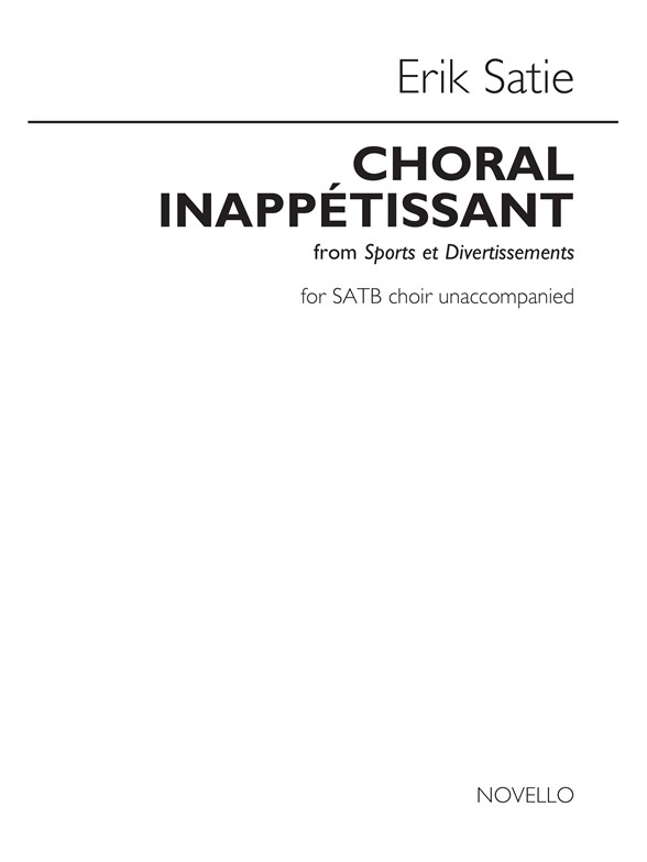 Erik Satie: Choral Inappétissant (From Sports Et Divertissements)
