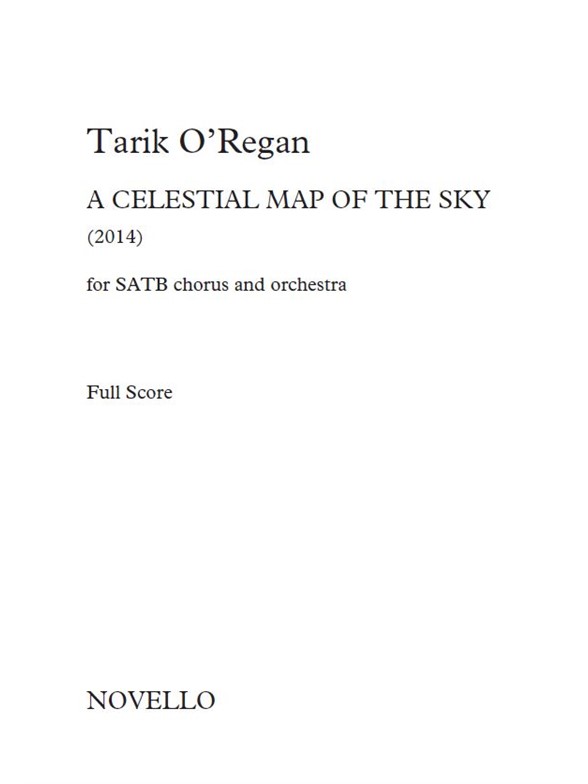 Tarik O’Regan: A Celestial Map Of The Sky (Full Score)