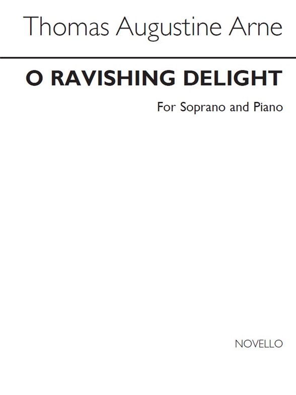 Thomas Arne: O Ravishing Delight (Soprano and Piano)